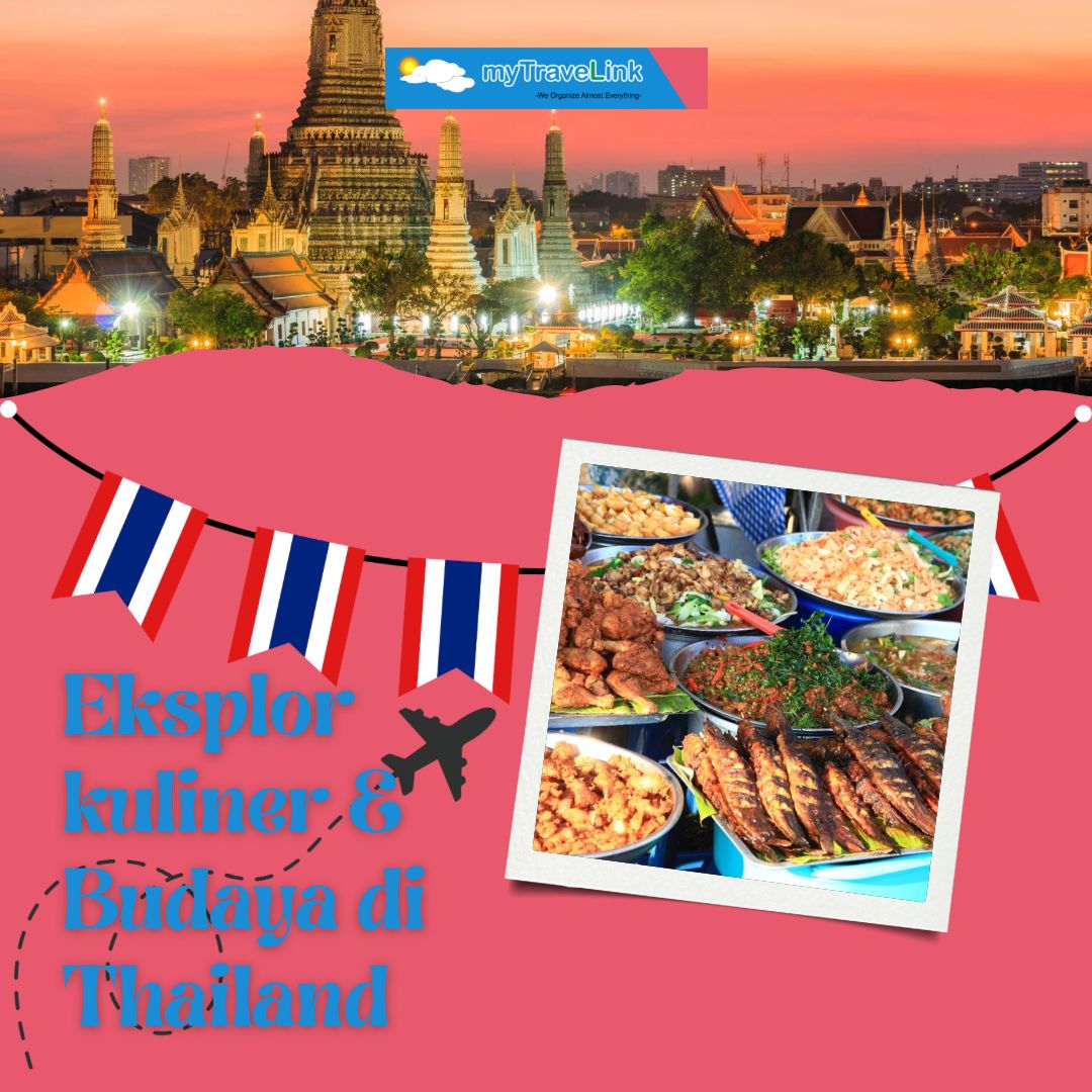 Eksplor Kuliner dan Budaya di Thailand