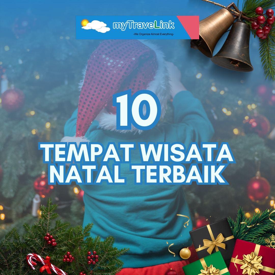 10 Tempat Wisata Natal Terbaik untuk Merayakan Keajaiban Bersama Keluarga