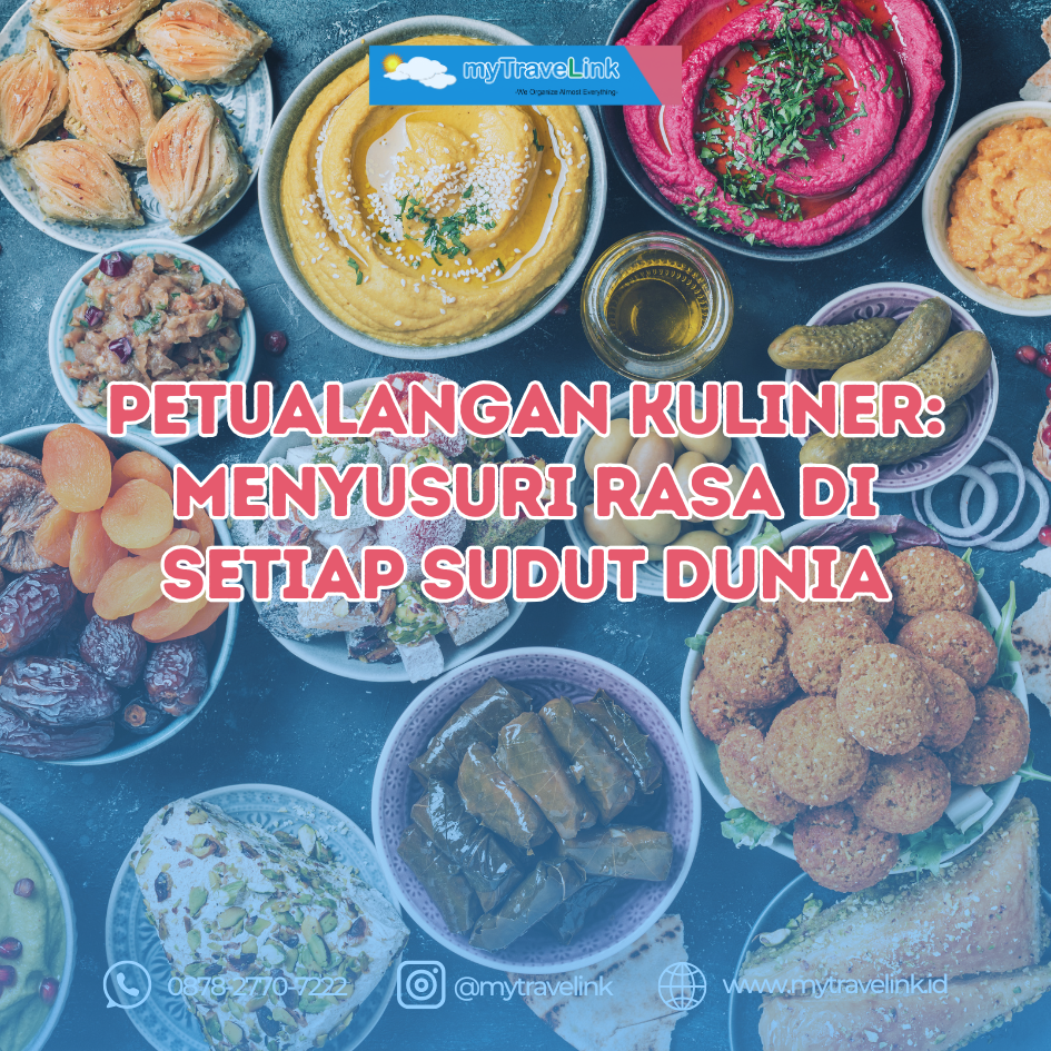 Petualangan Kuliner: Menyusuri Rasa di Setiap Sudut Dunia