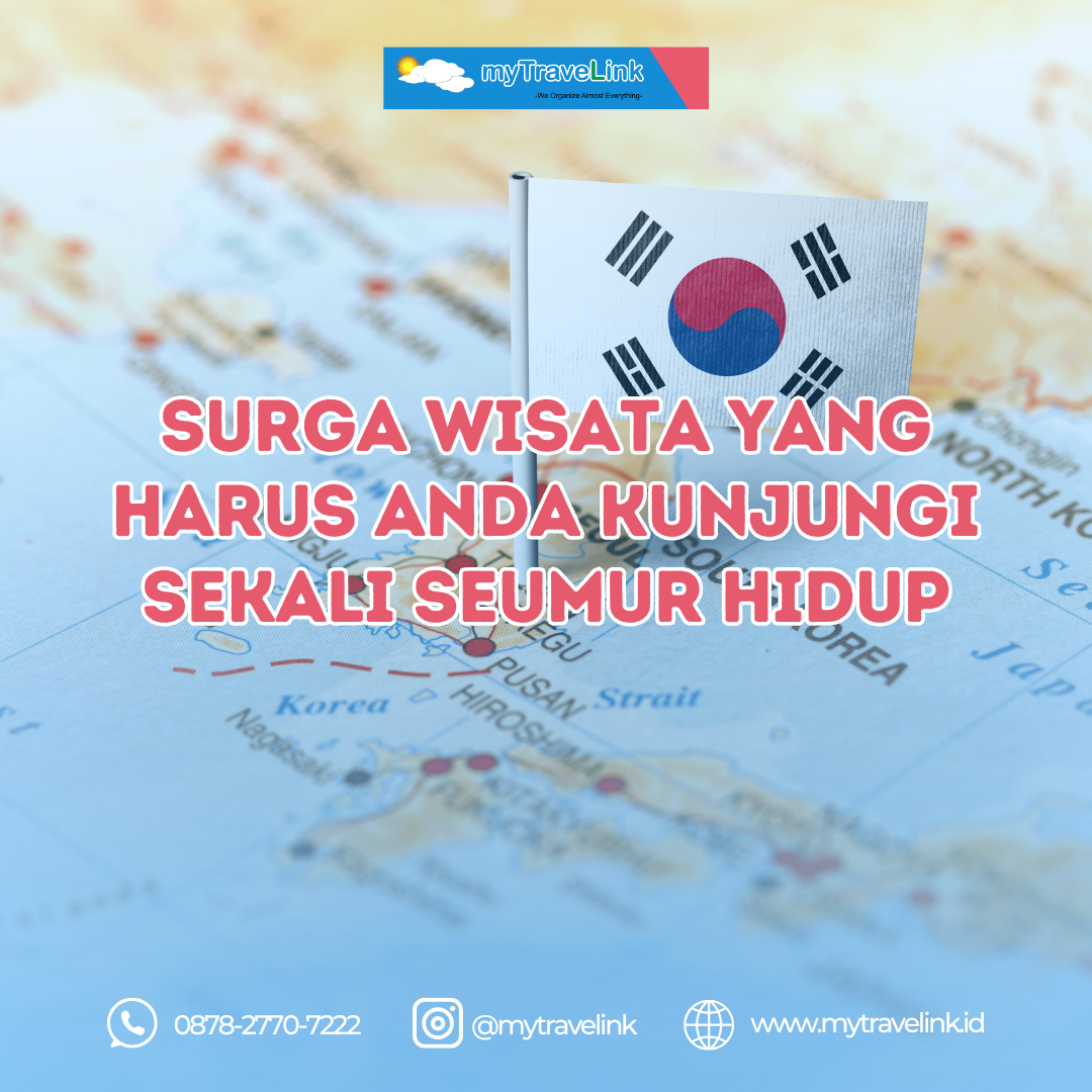 Surga Wisata yang Harus Anda Kunjungi Sekali Seumur Hidup