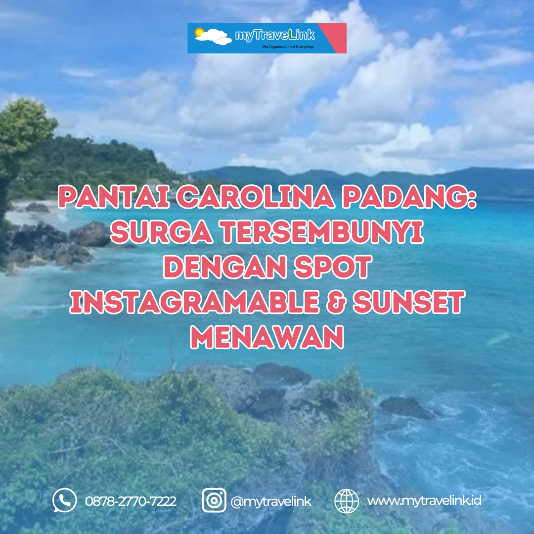 Pantai Carolina Padang: Surga Tersembunyi dengan Spot Instagramable & Sunset Menawan