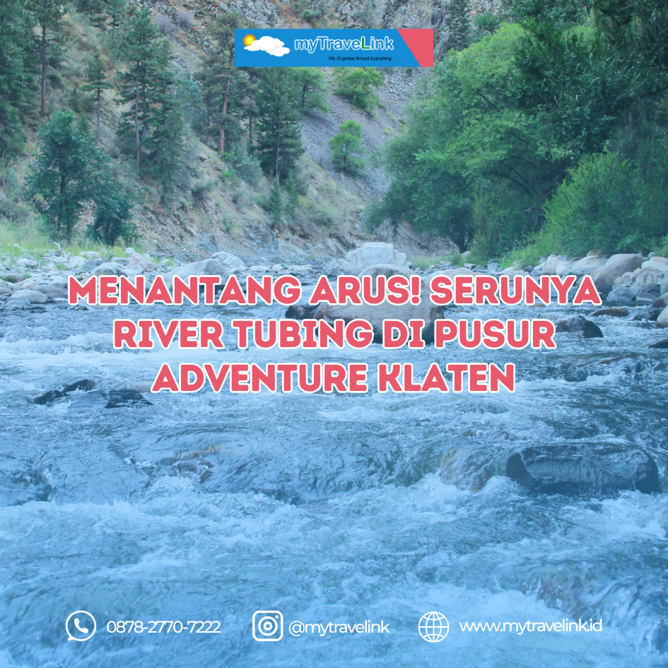 Menantang Arus! Serunya River Tubing di Pusur Adventure Klaten