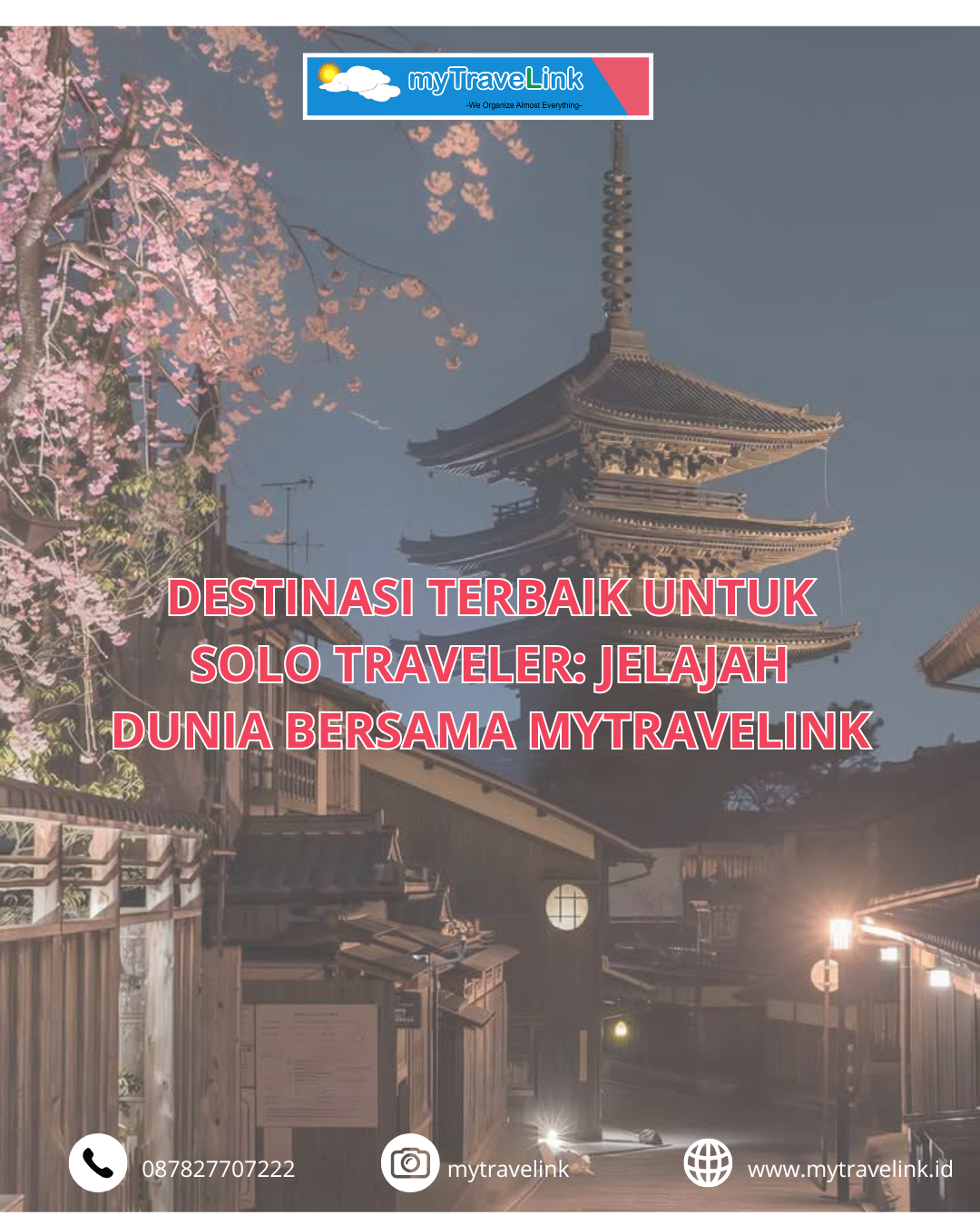 Destinasi Terbaik untuk Solo Traveler: Jelajah Dunia Bersama Mytravelink